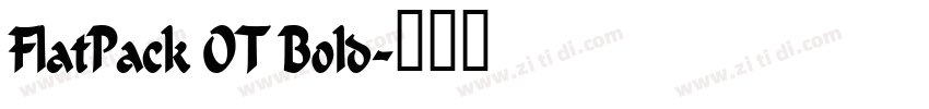 FlatPack OT Bold字体转换